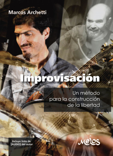 Improvisación: Un método para la construcción de la libertad.