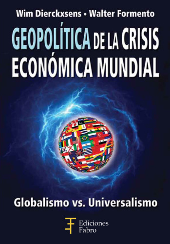 Geopolítica de la crisis económica mundial: globalismo vs. universalismo