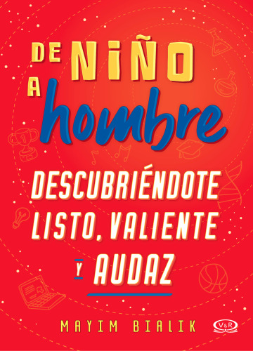De niño a hombre: Descubriéndote listo, valiente y audaz
