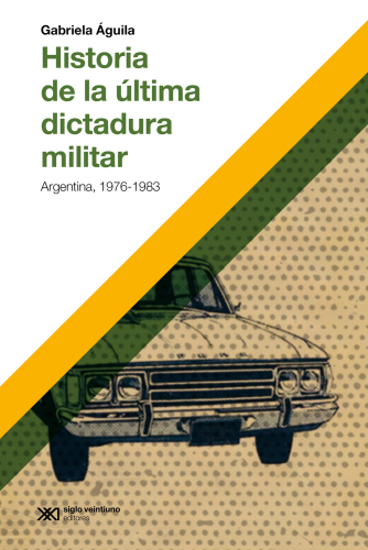 Historia de la última dictadura militar