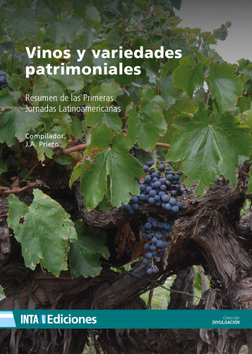 Vinos y variedades patrimoniales : resumen de las Primeras Jornadas Latinoamericanas