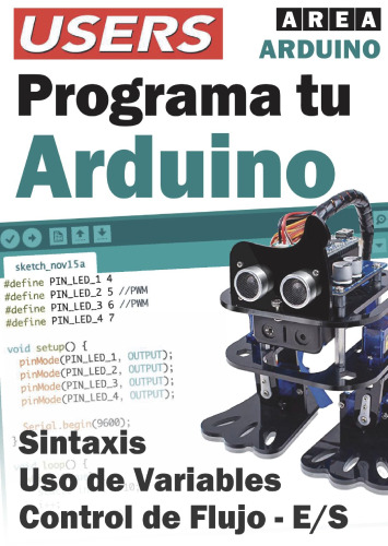 Programa tu Arduino: Sintaxis - Uso de Variables - Control de Flujo - R/S
