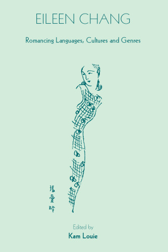 Eileen Chang: Romancing Languages, Cultures and Genres