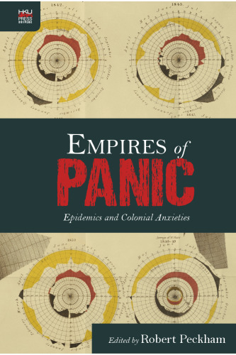 Empires of Panic: Epidemics and Colonial Anxieties