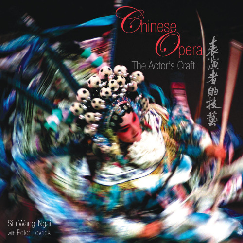 Chinese Opera : The Actor's Craft