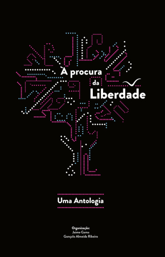 À Procura da Liberdade. Uma Antologia.