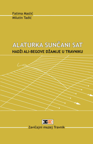 Alaturka sundial of the Hadži Ali-bey mosque in Travnik