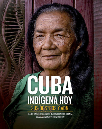 Cuba Indigena hoy: Sus rostros y ADN