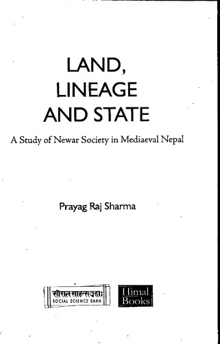 Land, lineage and state : a study of Newar society in mediaeval Nepal