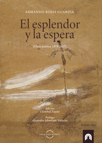 El esplendor y la espera. Obra poética 1979-2017