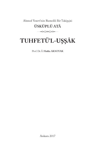 Ahmed-i Yesevî’nin Rumelili Bir Takipçisi: Üsküplü Atâ "Tuhfetü’l-Uşşâk"