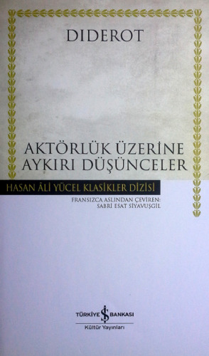 Aktörlük Sanatı Üzerine Aykırı Düşünceler