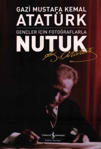 Gençler İçin Fotoğraflarla Nutuk