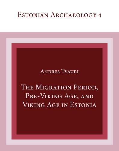The Migration Period, Pre-Viking Age, and Viking Age in Estonia