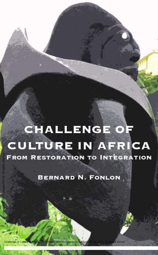 Challenge of Culture in Africa : From Restoration to Integration