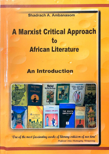 A Marxist Critical Approach to African Literature: An Introduction