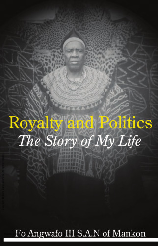 Royalty and Politics : The Story of My Life