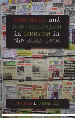 Mass Media and Democratisation in Cameroon in the Early 1990s