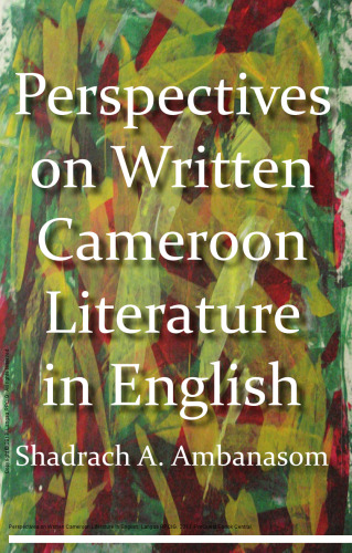 Perspectives on Written Cameroon Literature in English