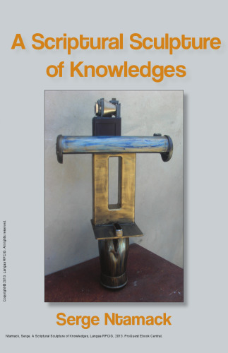A Scriptural Sculpture of Knowledges