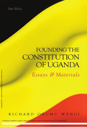 Founding the Constitution of Uganda : Essays and Materials