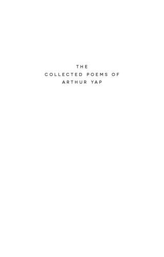 The Collected Poems of Arthur Yap