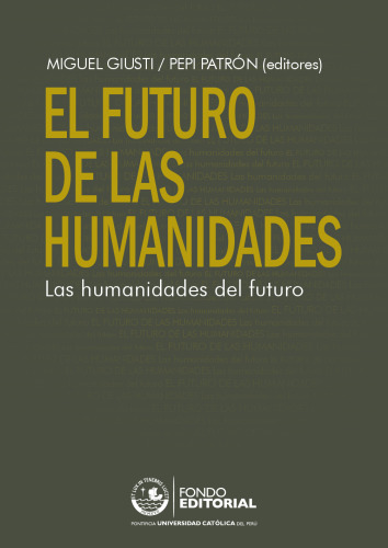 El futuro de las humanidades, las humanidades del futuro