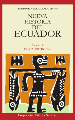 Nueva Historia del Ecuador: Época Aborigen I