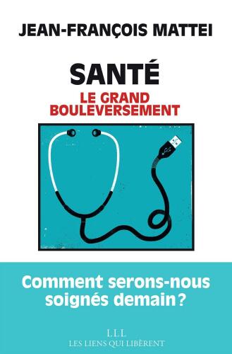 Santé - Le grand bouleversement