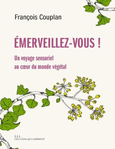 Emerveillez-vous ! Un voyage sensoriel au coeur du monde végétal