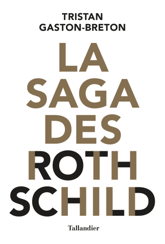 La saga des Rothschild. L'argent, le pouvoir et le luxe (2017)