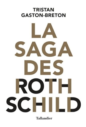 La Saga des Rothschild