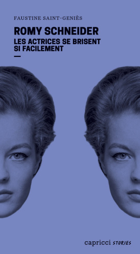 Romy Schneider : Les actrices se brisent si facilement