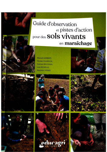 Guide d'observation et pistes d'action pour des sols vivants en maraîchage