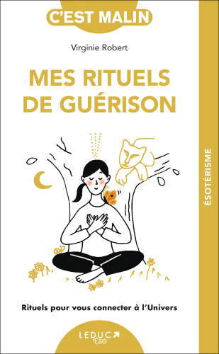 Mes rituels de guérison, c'est malin