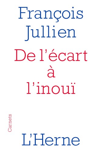 De l'écart à l'inouï : un chemin de pensée