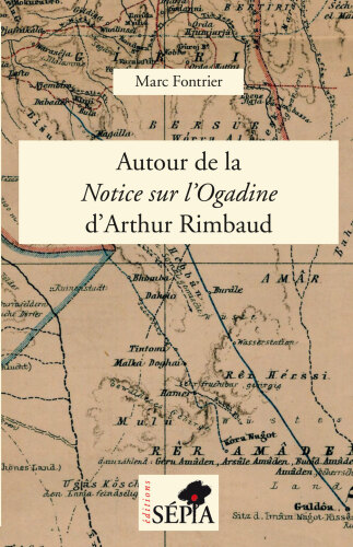 Autour de la Notice Sur L'Ogadine D'Arthur Rimbaud
