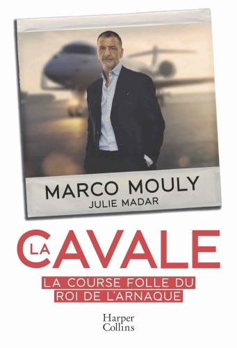 La cavale - La course folle du Roi de l'arnaque