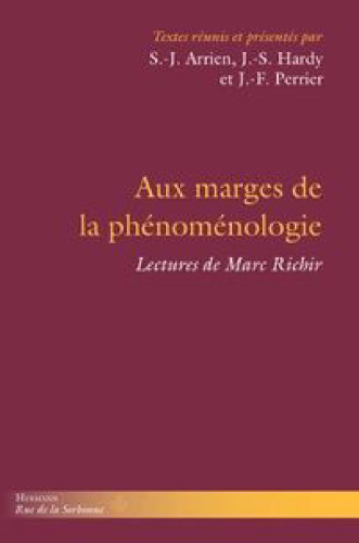 Aux marges de la phénoménologie: lectures de Marc Richir