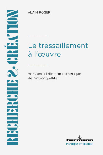 Le tressaillement à l'œuvre: vers une définition esthétique de l'intranquillité