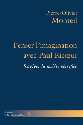 Penser l'imagination avec Paul Ricoeur: raviver la société pétrifiée