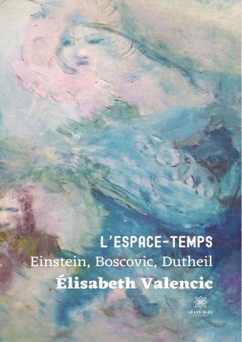 L’espace-temps: Einstein, Boscovic, Dutheil