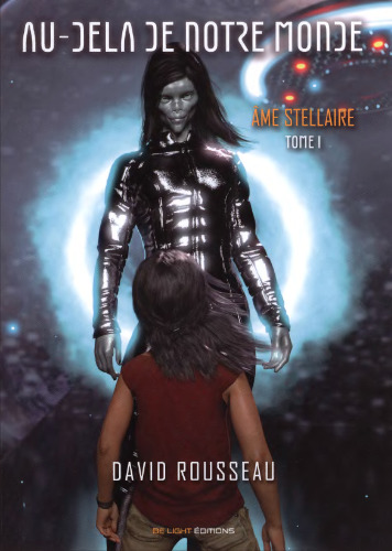 Au-delà de notre monde - Tome 1 : Âme stellaire