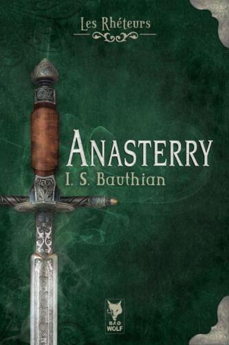 Anasterry (Les Rhéteurs t. 1)
