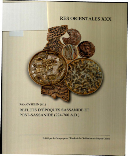 Reflets d’époques sassanide et post-sassanide (224-760 A.D.)