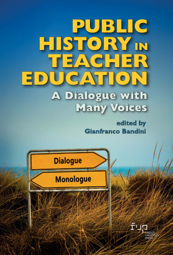 Public History in Teacher Education: A Dialogue with Many Voices