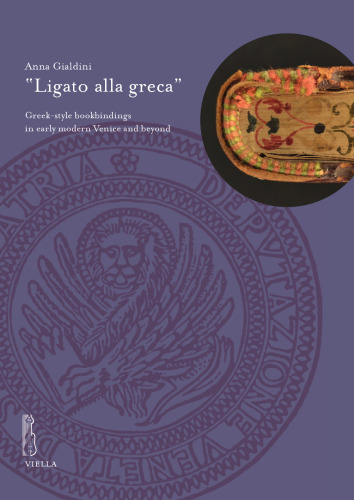 "Ligato Alla Greca": Greek-style bookbindings in early modern Venice and beyond