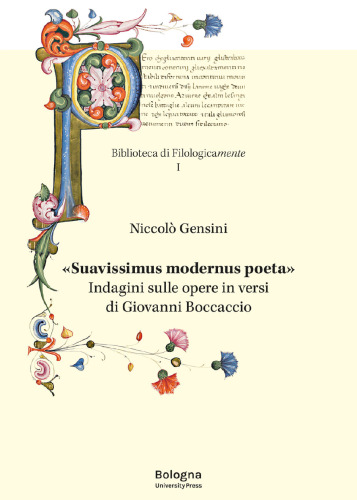 «Suavissimus modernus poeta»: Indagini sulle opere in versi di Giovanni Boccaccio