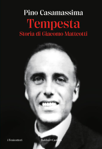 Tempesta. Storia di Giacomo Matteotti
