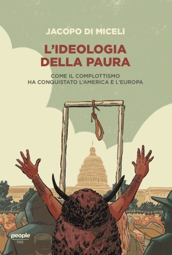 L'ideologia della paura. Come il complottismo ha conquistato l'America e l'Europa